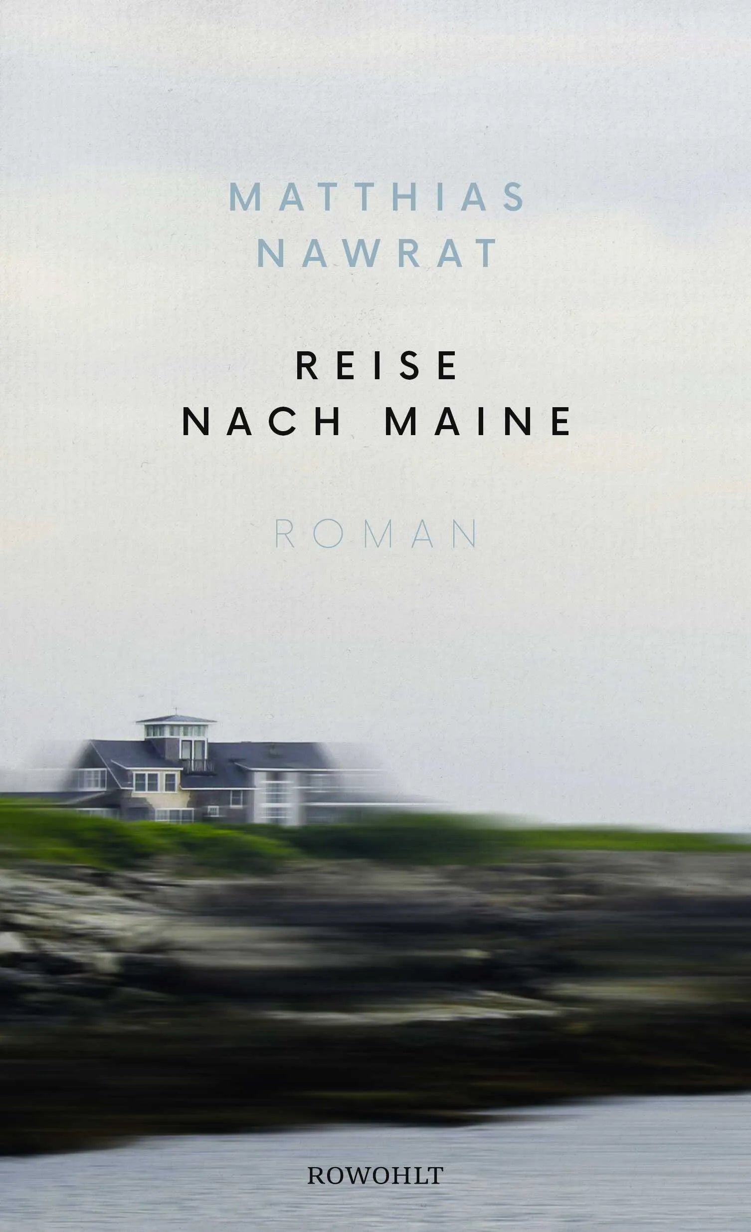 Buchcover von 'Reise nach Maine' - Gebundene Ausgabe von Matthias Nawrat