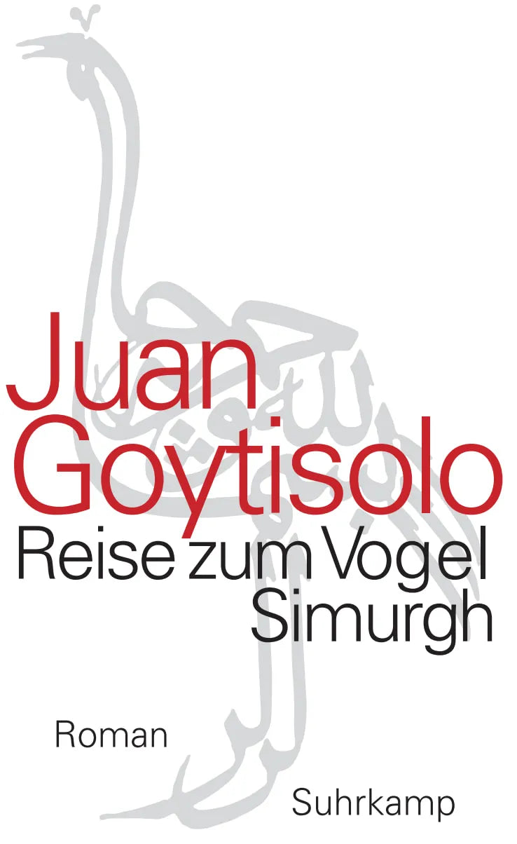 Buchcover von 'Reise zum Vogel Simurgh' - Gebundene Ausgabe von Juan Goytisolo