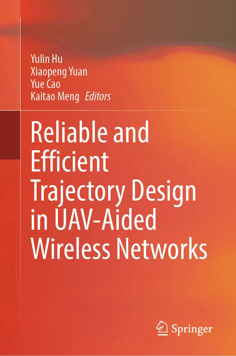 Cover: Reliable and Efficient Trajectory Design in UAV-Aided Wireless Networks (E-Book)