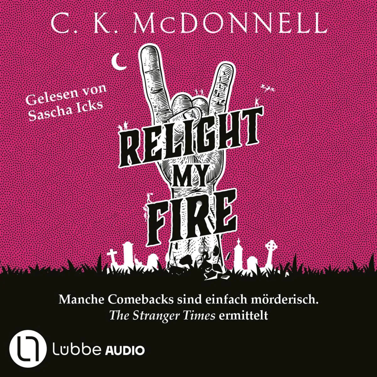 Cover: Relight My Fire (Hörbuch Download) von C. K. McDonnell