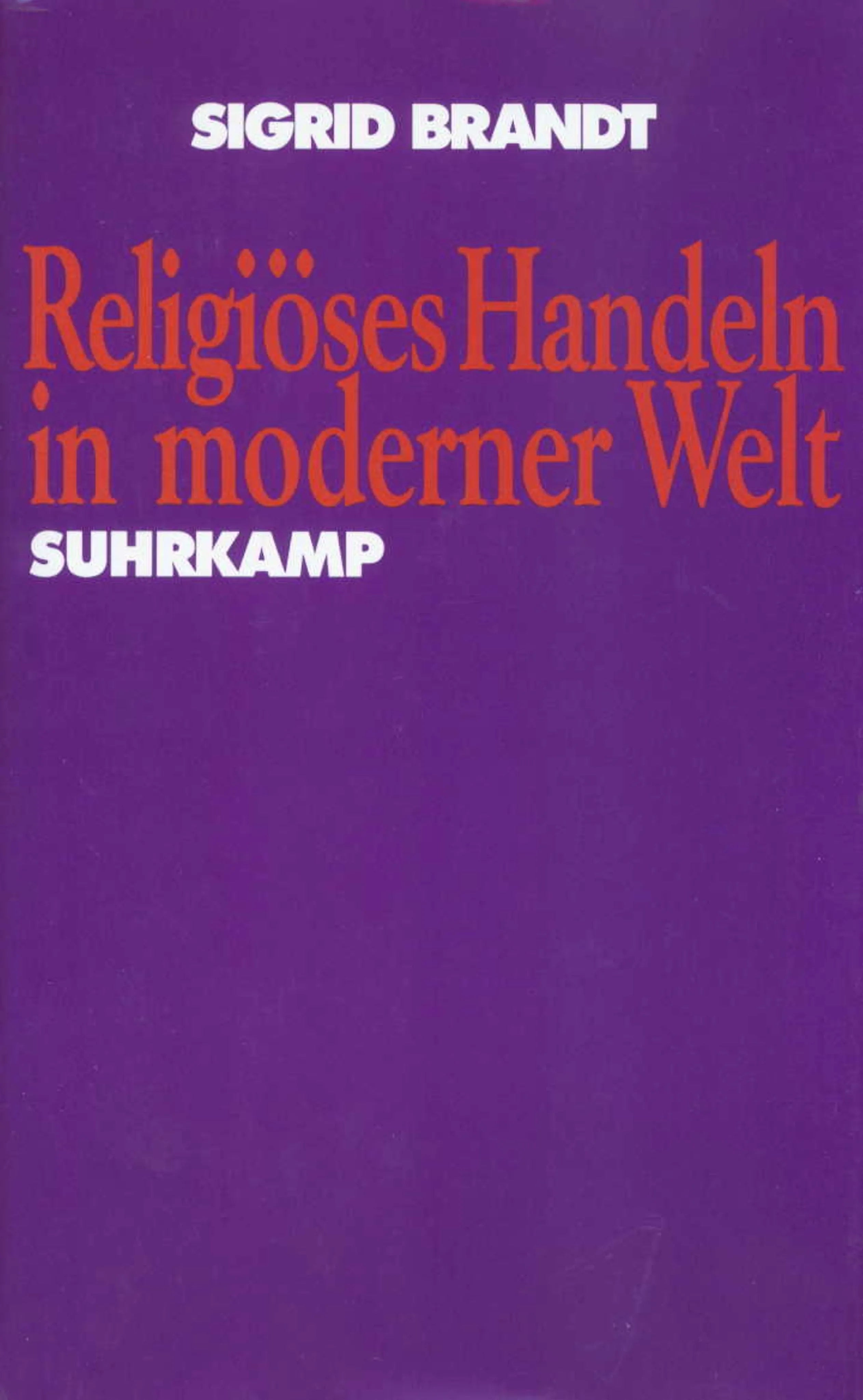 Buchcover von 'Religiöses Handeln in moderner Welt' - Gebundene Ausgabe von Sigrid Brandt