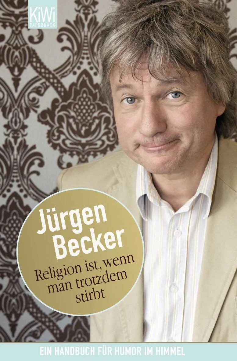 Buchcover von 'Religion ist, wenn man trotzdem stirbt' - Taschenbuch von Jürgen Becker