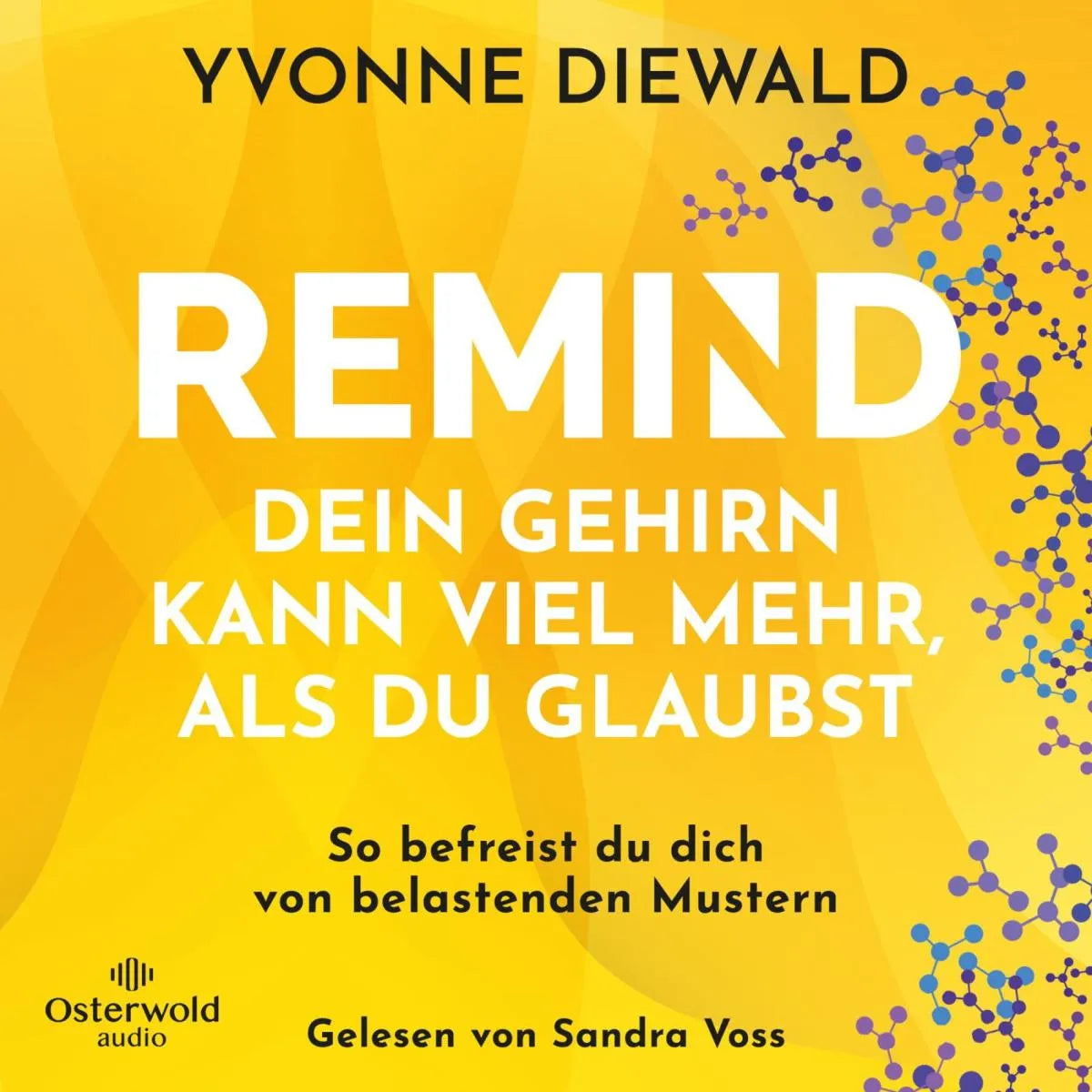 Cover: REMIND Dein Gehirn kann viel mehr, als du glaubst (Hörbuch Download) von Yvonne Diewald