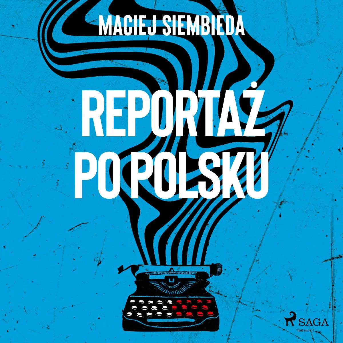 Cover: Reportaż po polsku (Hörbuch Download) von Maciej Siembieda