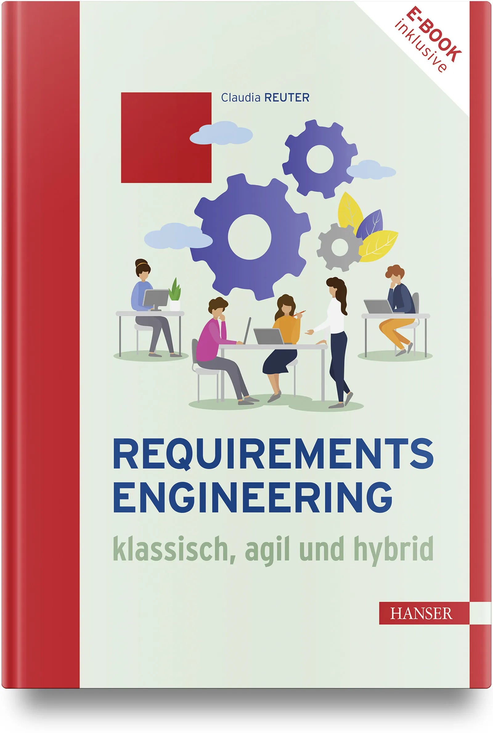 Buchcover von 'Requirements Engineering – klassisch, agil und hybrid' - Gebundene Ausgabe von Claudia Reuter