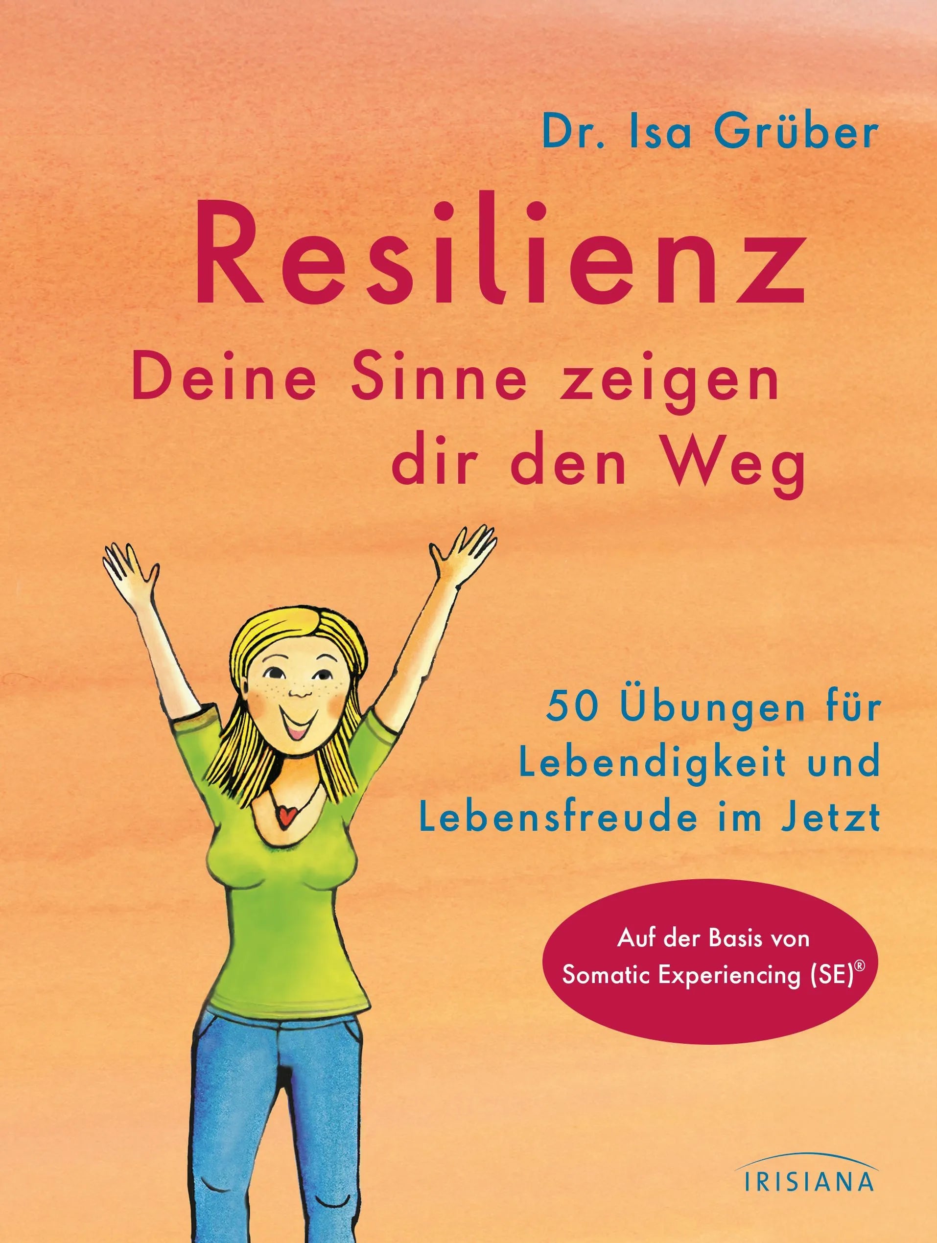 Cover: Resilienz - Deine Sinne zeigen dir den Weg (Paperback) von Isa Grüber