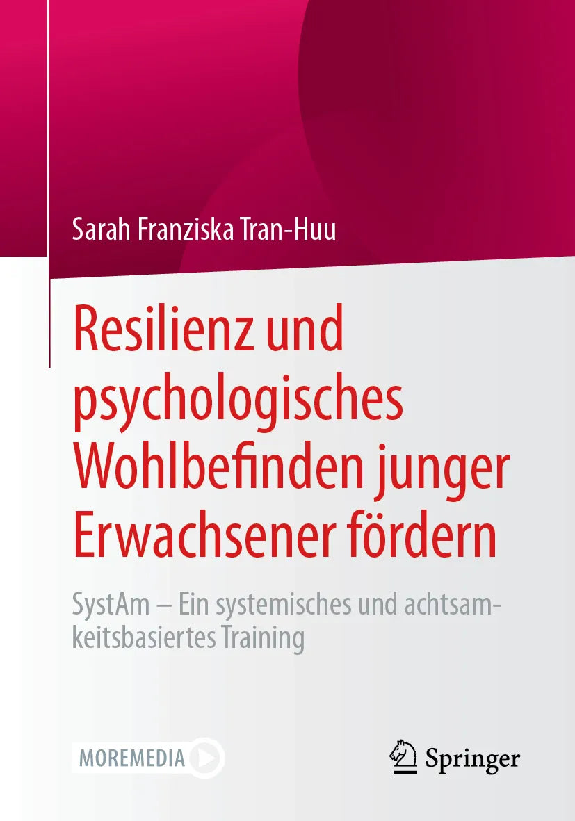 Cover: Resilienz und psychologisches Wohlbefinden junger Erwachsener fördern (E-Book) von Sarah Franziska Tran-Huu