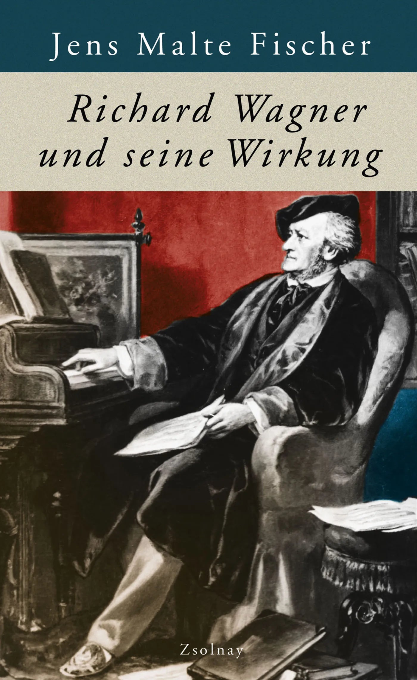 Buchcover von 'Richard Wagner und seine Wirkung' - Gebundene Ausgabe von Jens Malte Fischer