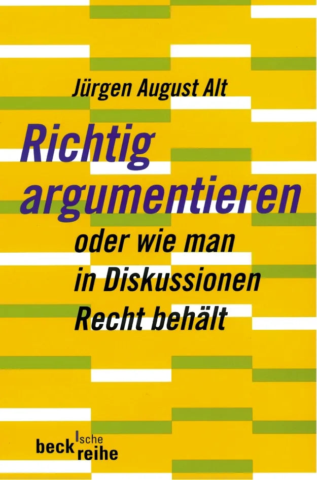 Buchcover von 'Richtig argumentieren' - Taschenbuch von Jürgen August Alt