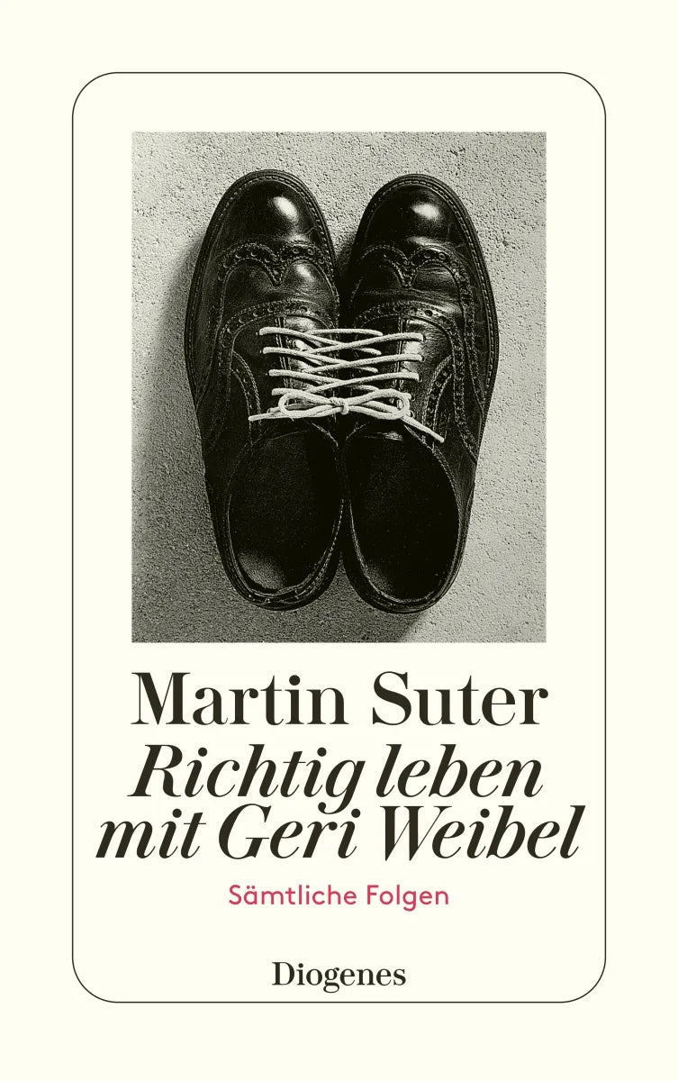 Buchcover von 'Richtig leben mit Geri Weibel' - Taschenbuch von Martin Suter
