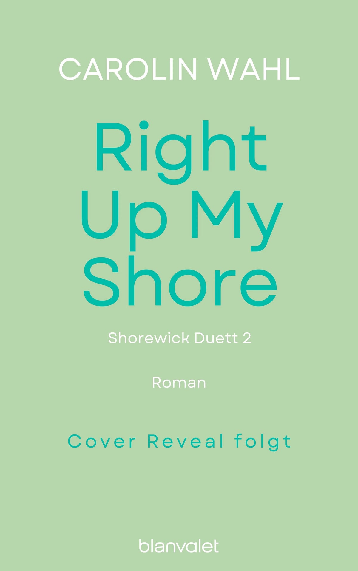 Cover: Right Up My Shore (Paperback) von Carolin Wahl