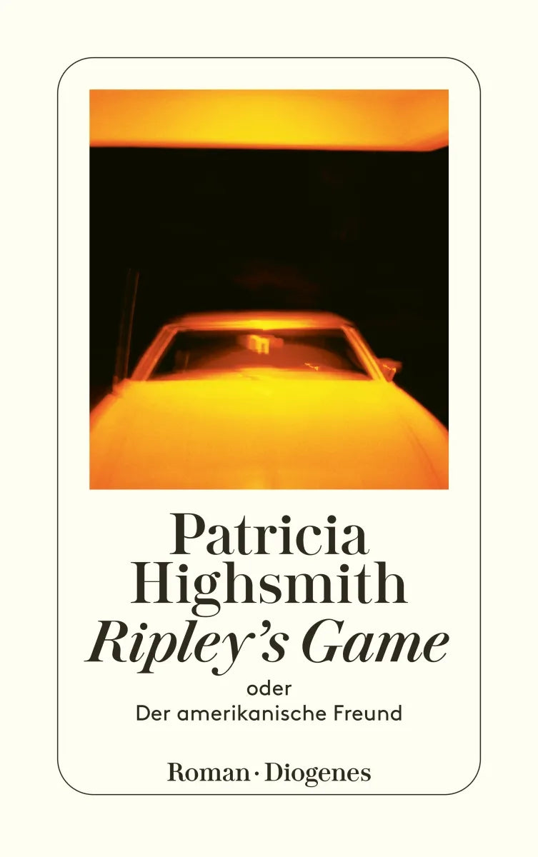 Buchcover von 'Ripley's Game oder Der amerikanische Freund' - Taschenbuch von Patricia Highsmith