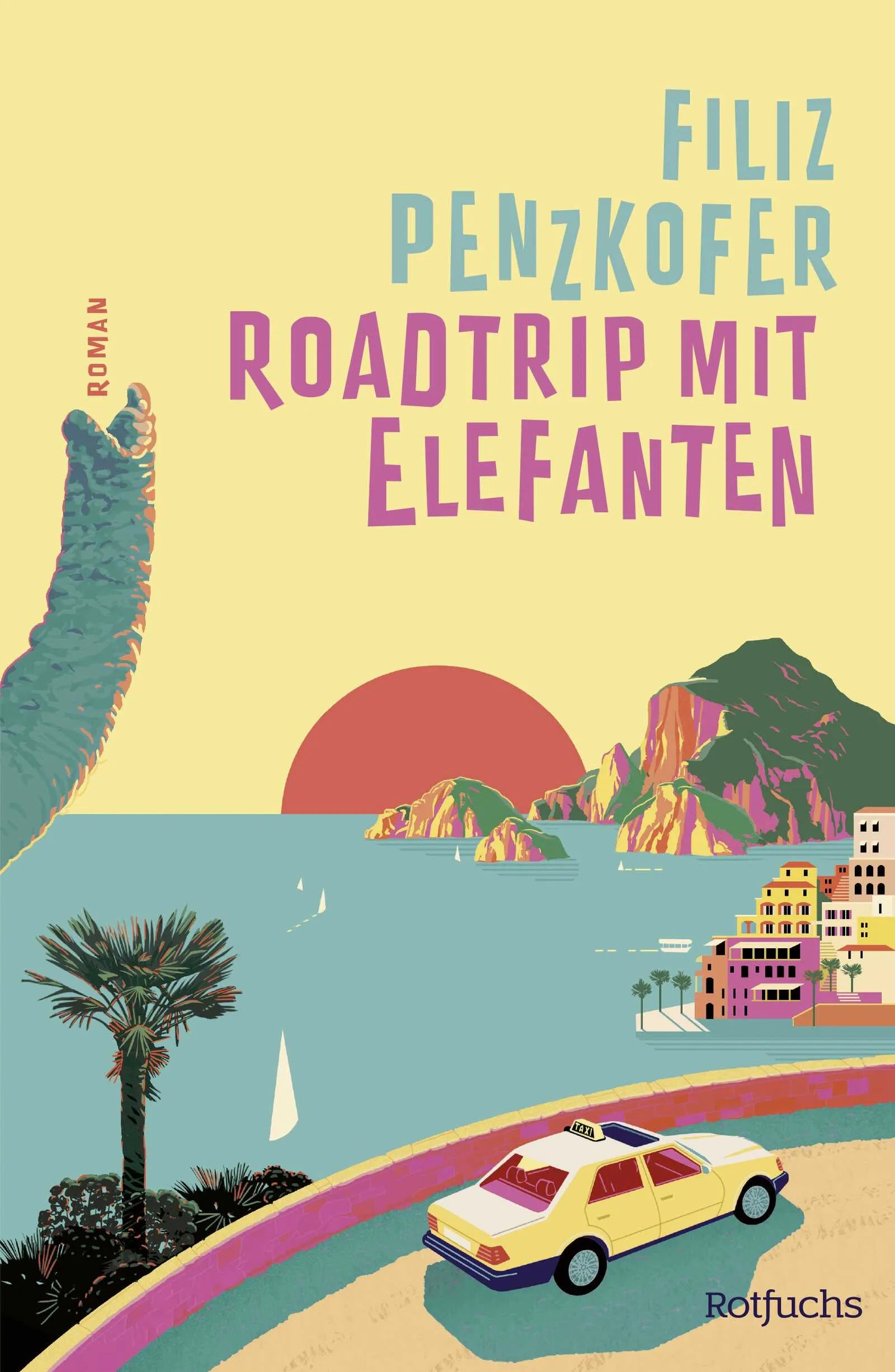 Buchcover von 'Roadtrip mit Elefanten' - Gebundene Ausgabe von Filiz Penzkofer