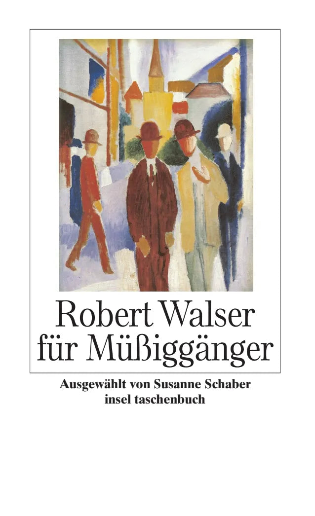 Buchcover von 'Robert Walser für Müßiggänger' - Taschenbuch von Robert Walser