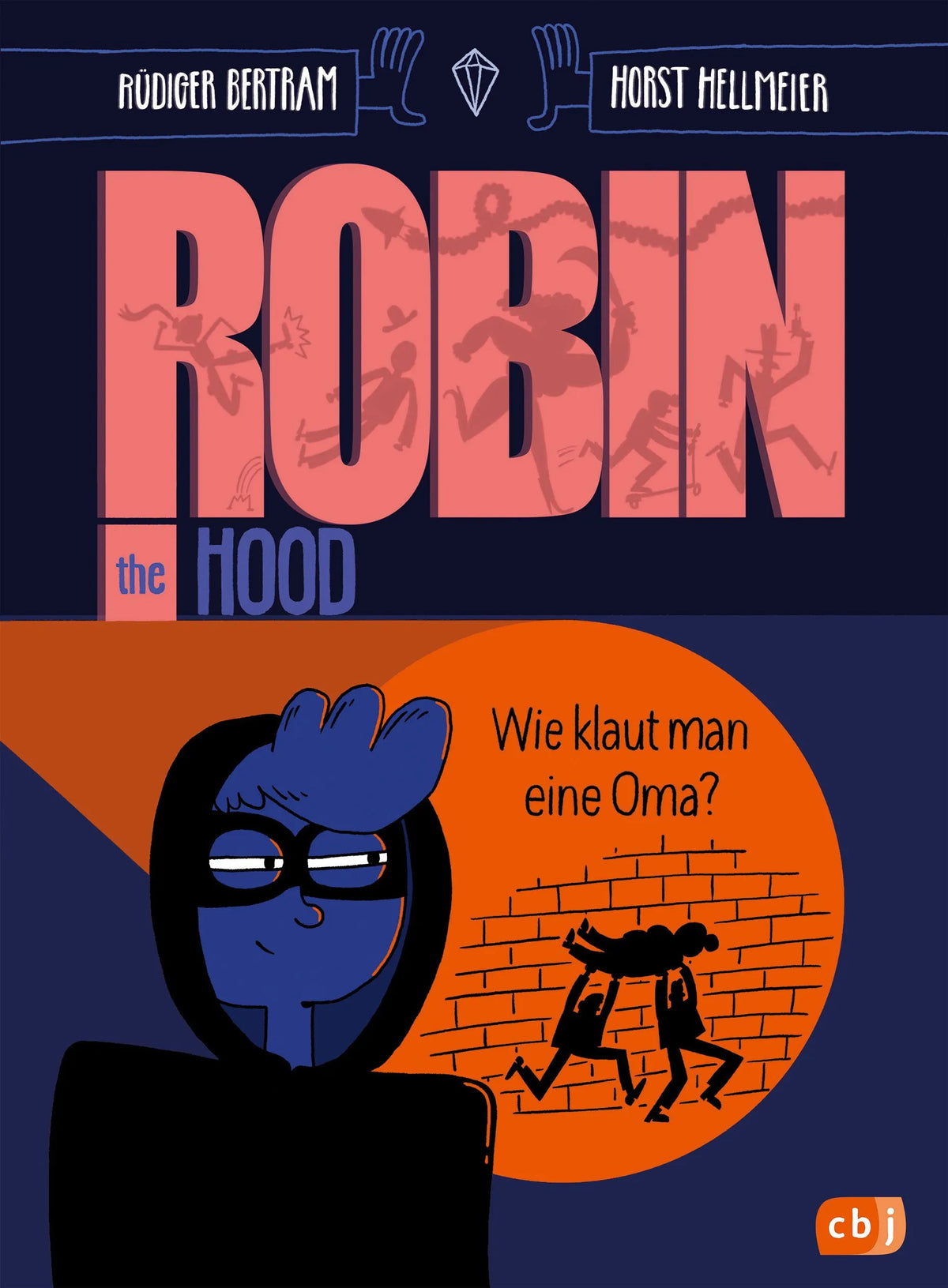 Cover: Robin the Hood – Wie klaut man eine Oma? (Hardcover) von Rüdiger Bertram