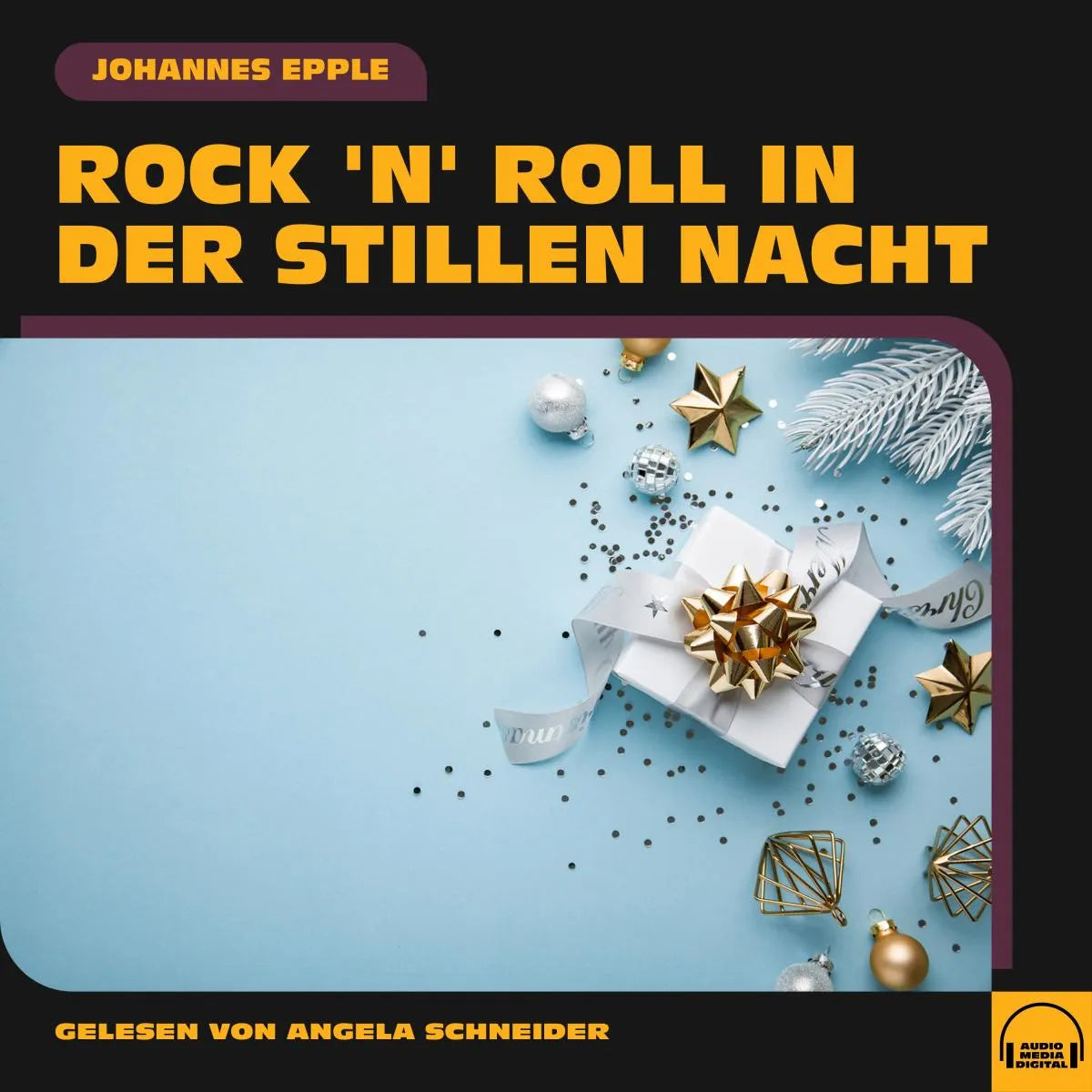 Cover: Rock 'n' Roll in der Stillen Nacht (Hörbuch Download) von Johannes Epple