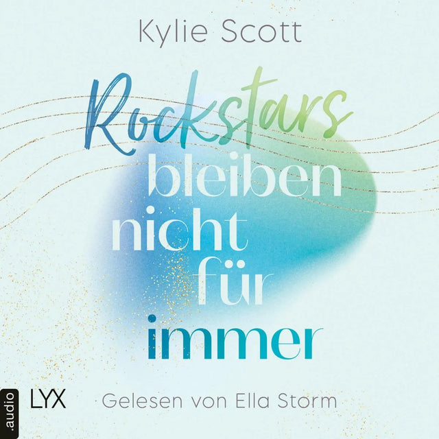 Cover: Rockstars bleiben nicht für immer (Hörbuch Download) von Kylie Scott