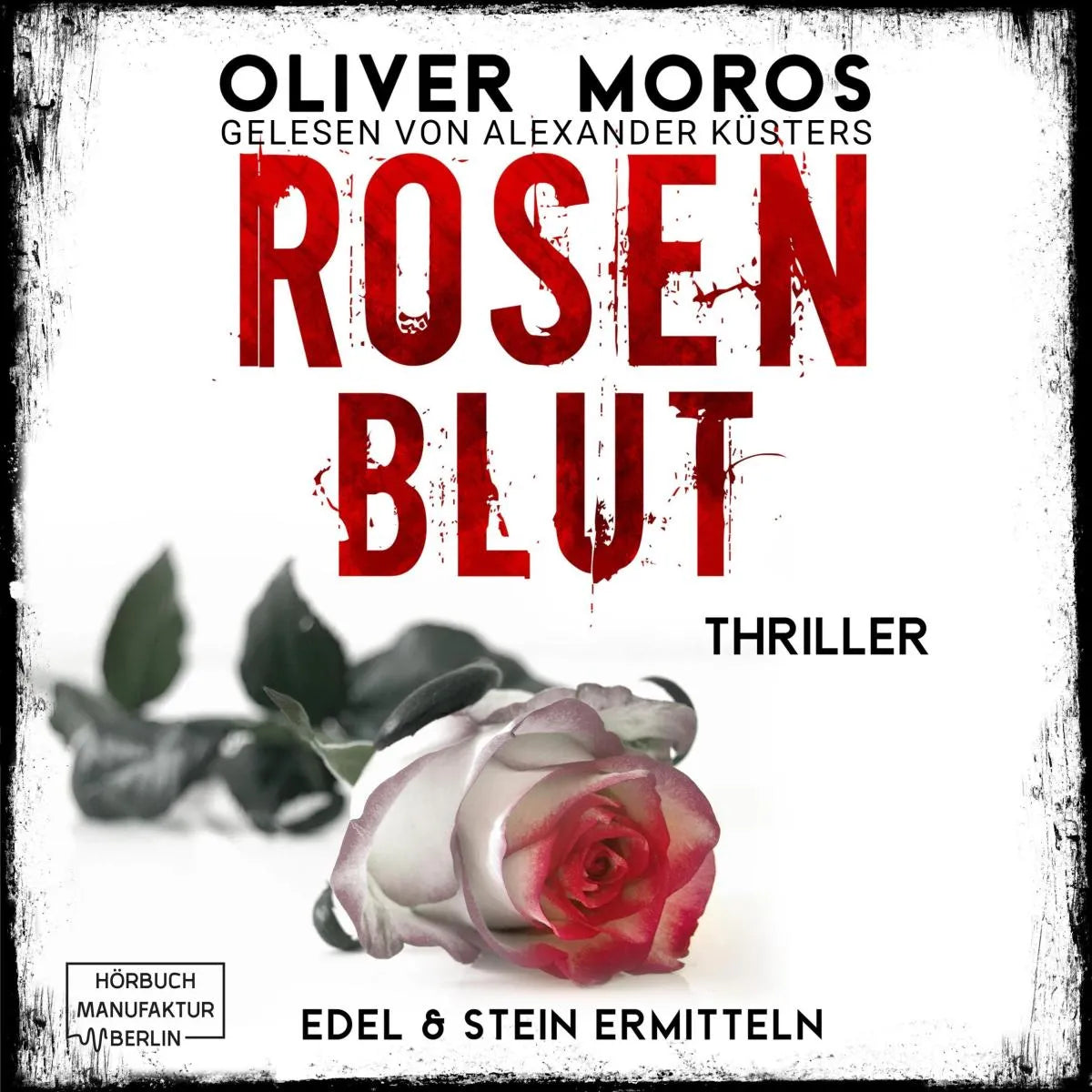 Cover: Rosenblut (Hörbuch Download) von Oliver Moros