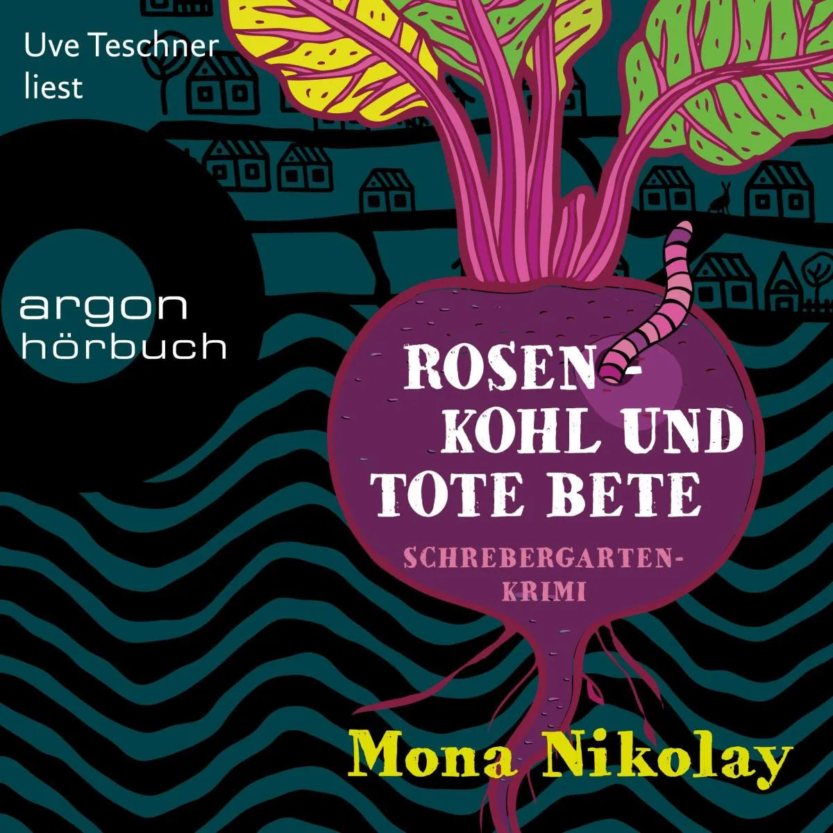 Cover: Rosenkohl und tote Bete - Schrebergartenkrimi (Hörbuch Download) von Mona Nikolay