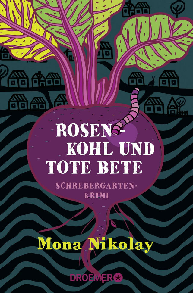 Buchcover von 'Rosenkohl und tote Bete' - Taschenbuch von Mona Nikolay