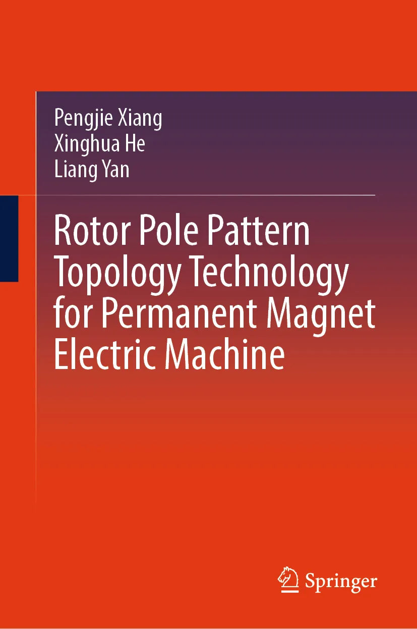 Cover: Rotor Pole Pattern Topology Technology for Permanent Magnet Electric Machine (E-Book) von Pengjie Xiang