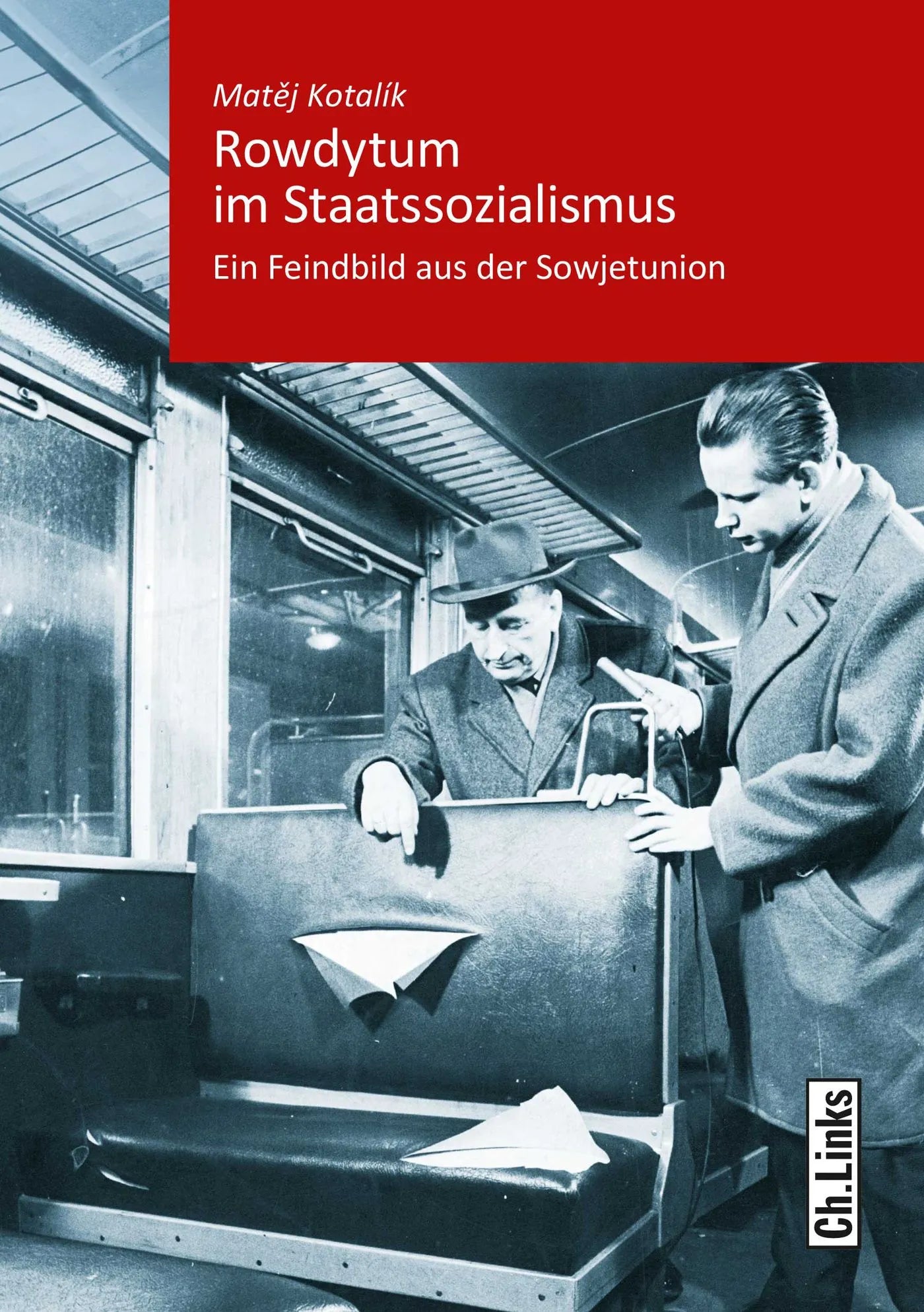 Buchcover von 'Rowdytum im Staatssozialismus' - Paperback von Matej Kotalik