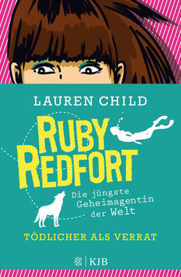 Cover: Ruby Redfort – Tödlicher als Verrat (E-Book) von Lauren Child