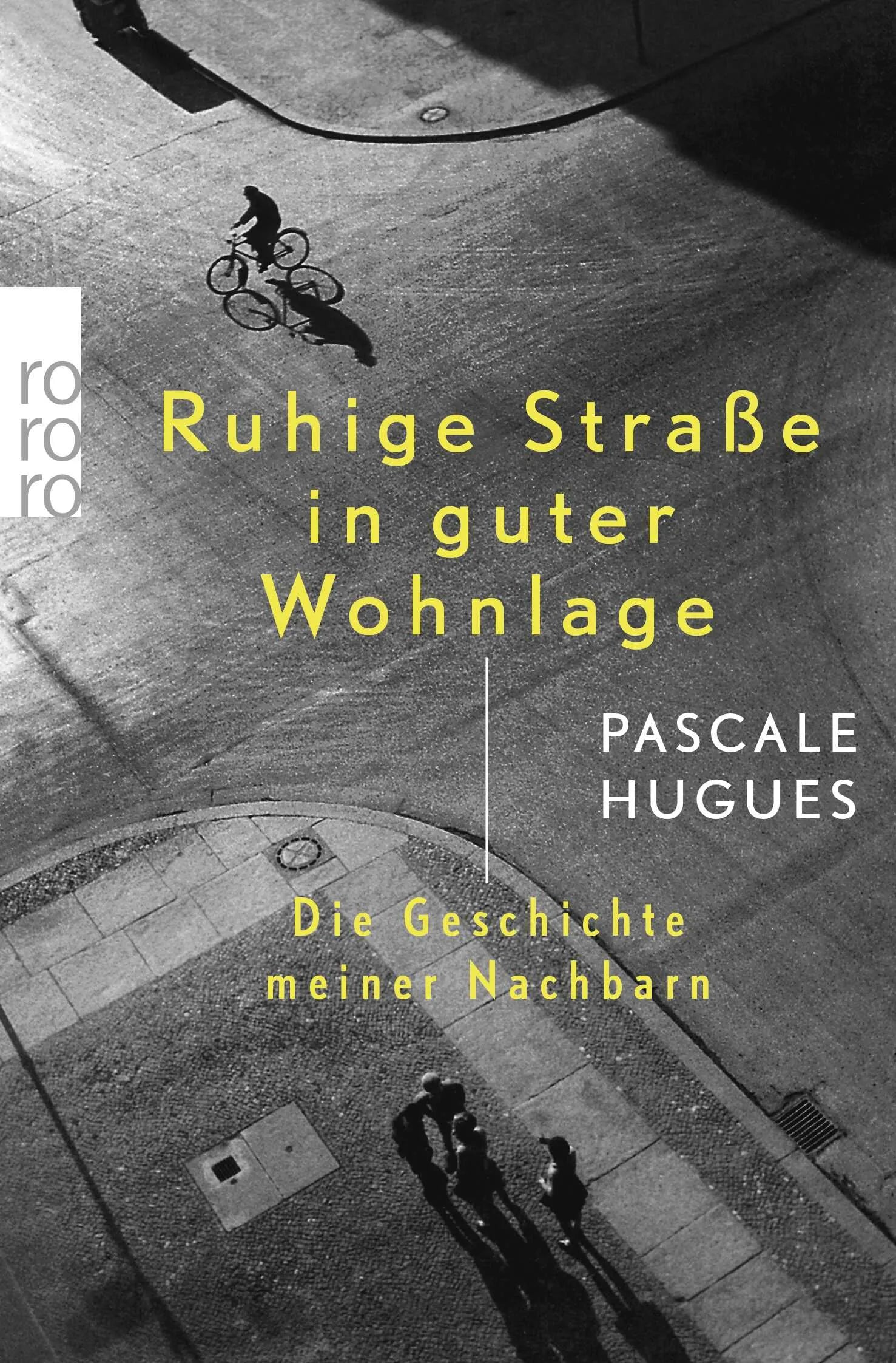 Buchcover von 'Ruhige Straße in guter Wohnlage' - Taschenbuch von Pascale Hugues