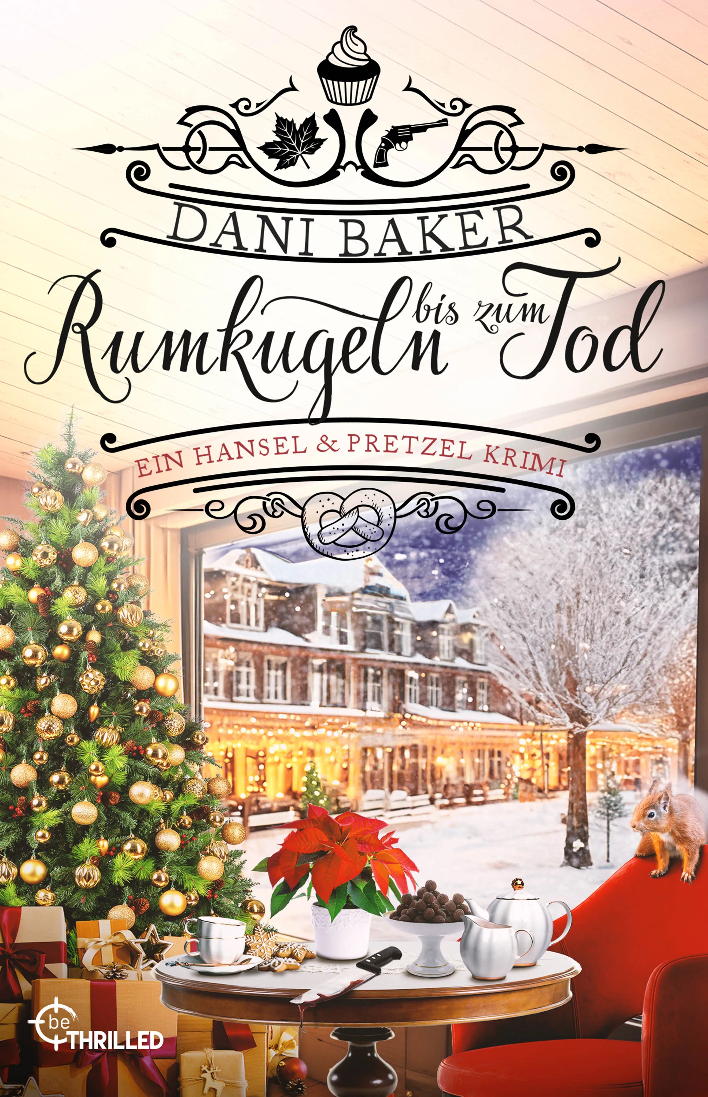 Buchcover von 'Rumkugeln bis zum Tod. Ein Hansel & Pretzel Krimi' - Taschenbuch von Dani Baker