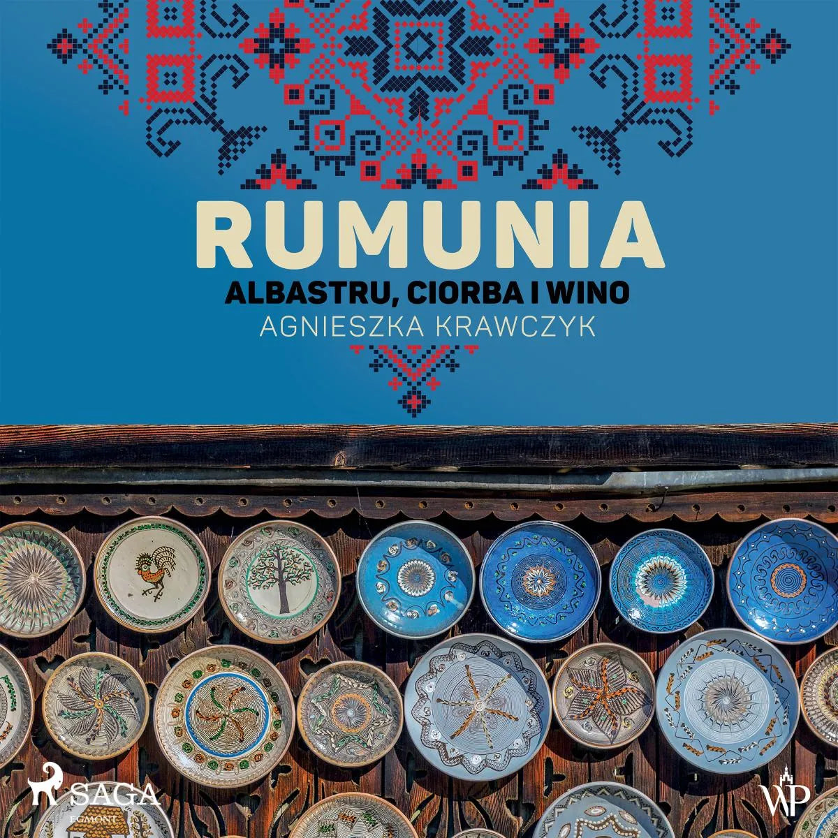 Cover: Rumunia. Albastru, ciorba i wino (Hörbuch Download) von Agnieszka Krawczyk