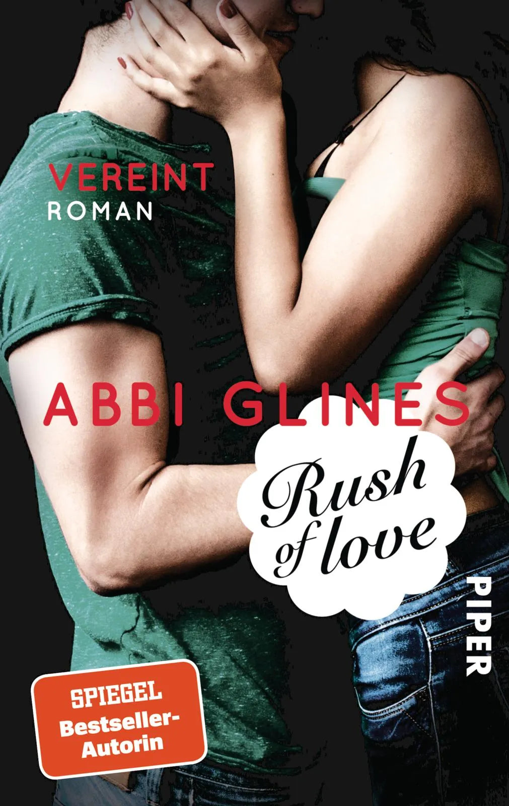 Buchcover von 'Rush of Love – Vereint' - Taschenbuch von Abbi Glines