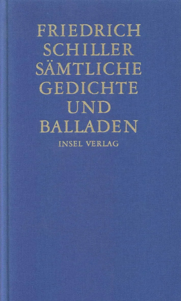 Buchcover von 'Sämtliche Gedichte und Balladen' - Gebundene Ausgabe von Friedrich Schiller