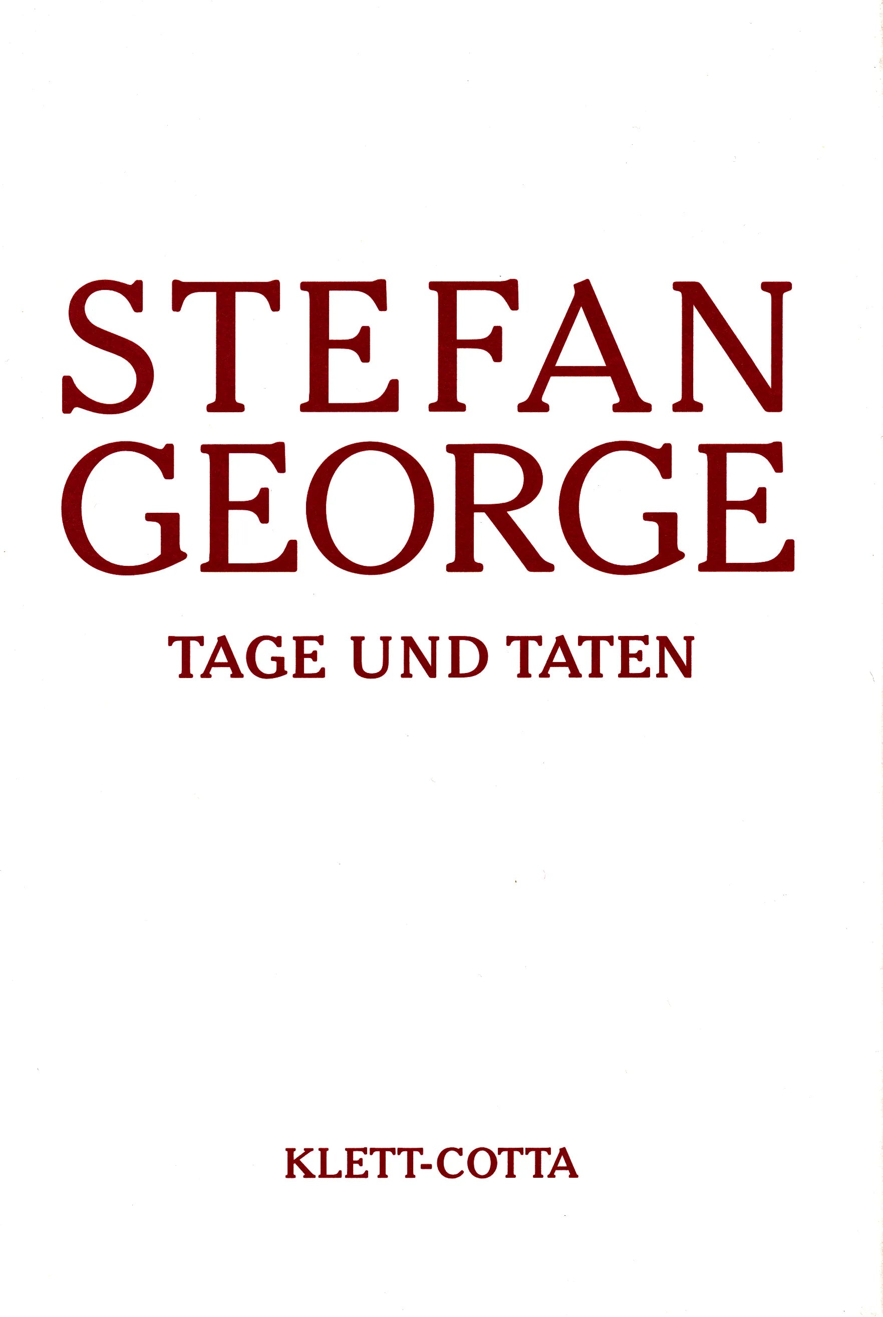 Buchcover von 'Sämtliche Werke in 18 Bänden, Band 17. Tage und Taten. Aufzeichnungen und Skizzen' - Gebundene Ausgabe von Stefan George
