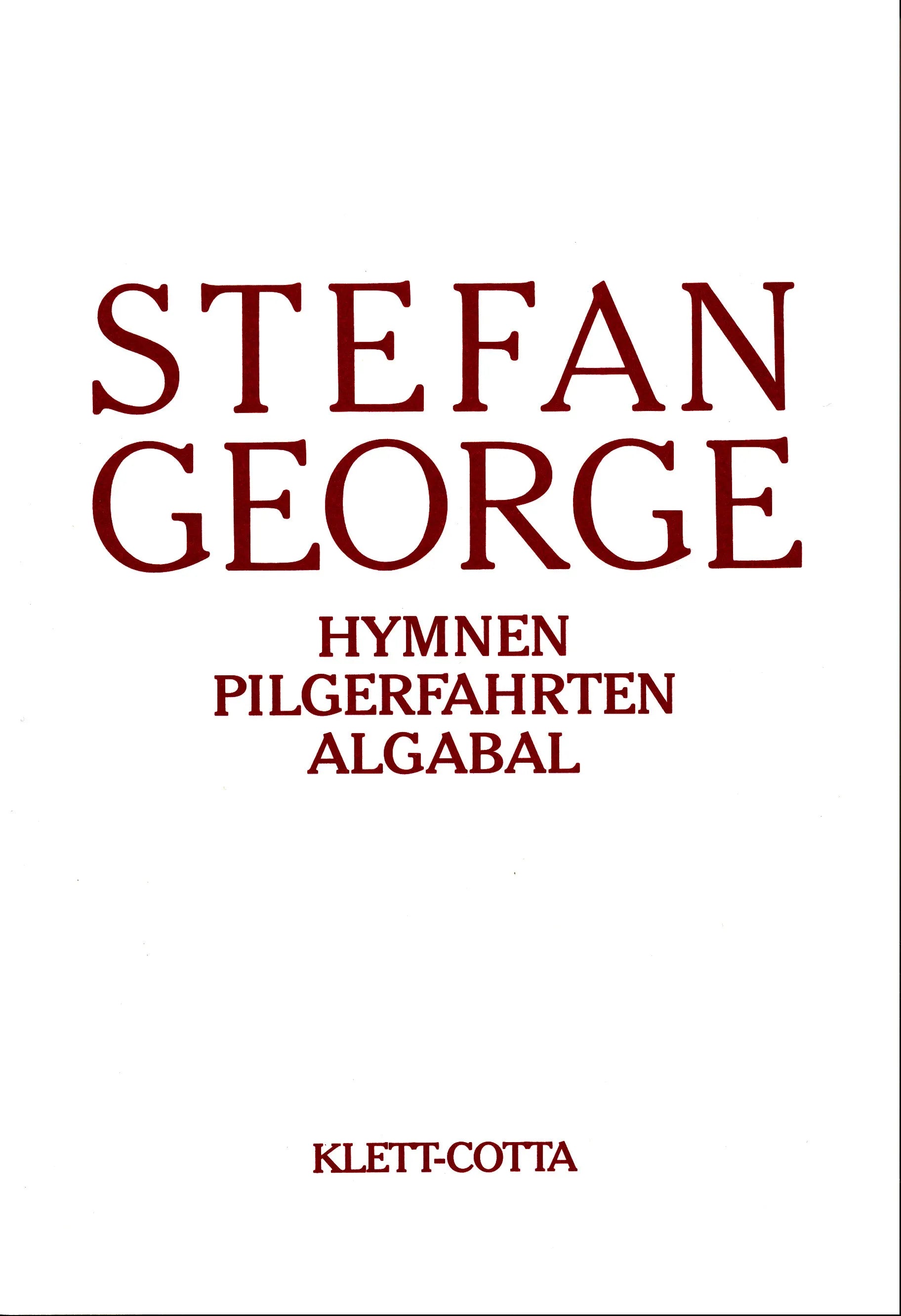 Buchcover von 'Sämtliche Werke in 18 Bänden, Band 2. Hymnen. Pilgerfahrten. Algabal' - Gebundene Ausgabe von Stefan George
