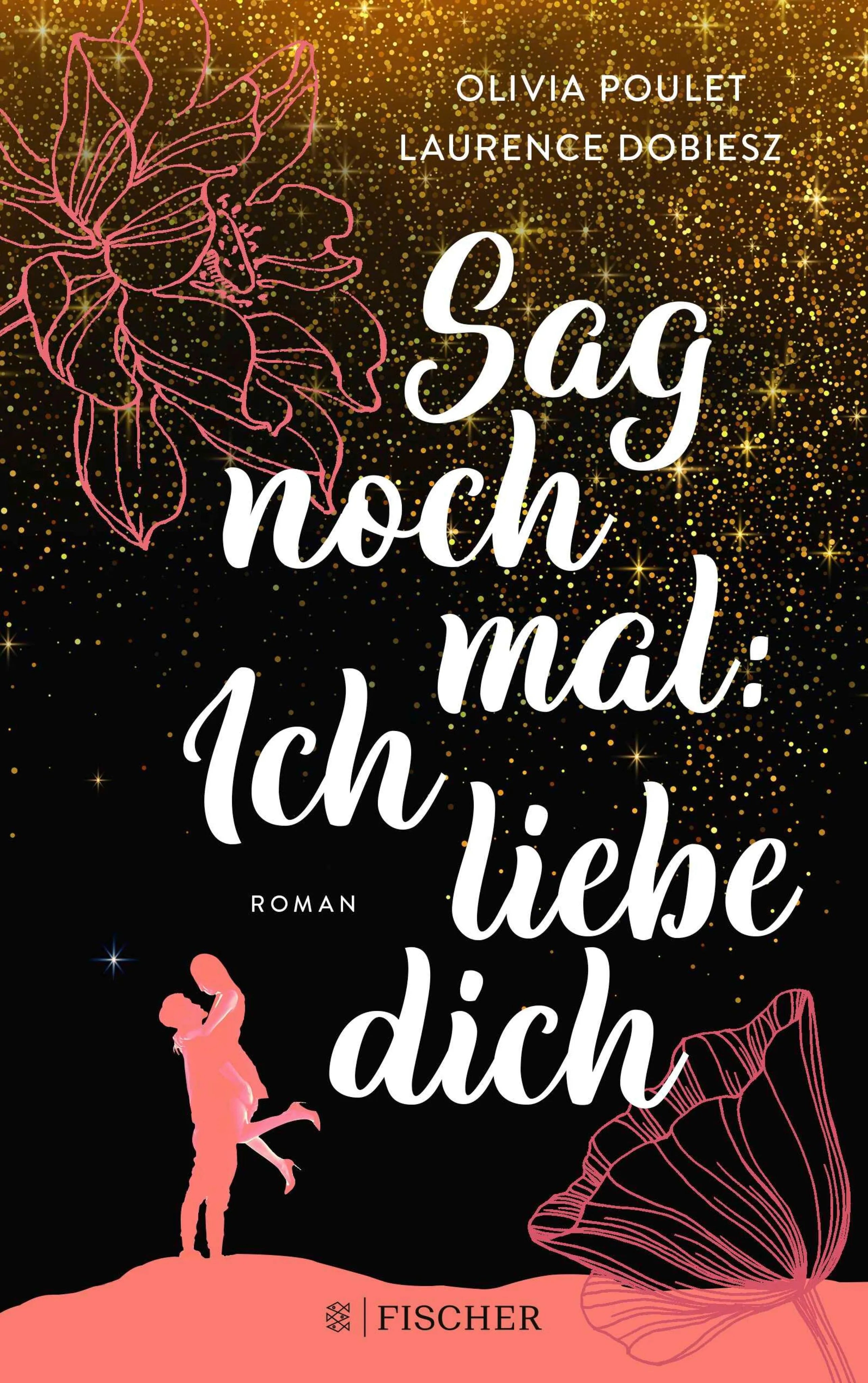 Cover: Sag noch mal: Ich liebe dich (E-Book) von Olivia Poulet