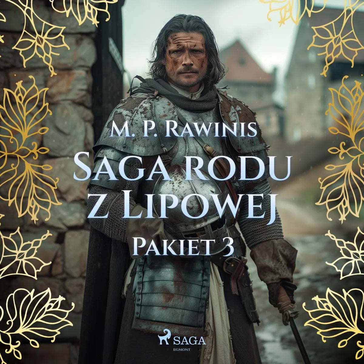 Cover: Saga rodu z Lipowej: Pakiet 3 (Hörbuch Download) von Marian Piotr Rawinis