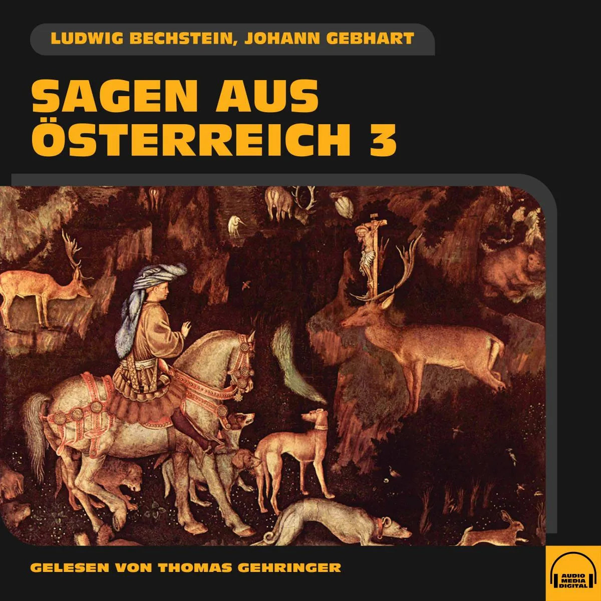 Cover: Sagen aus Österreich 3 (Hörbuch Download) von Ludwig Bechstein