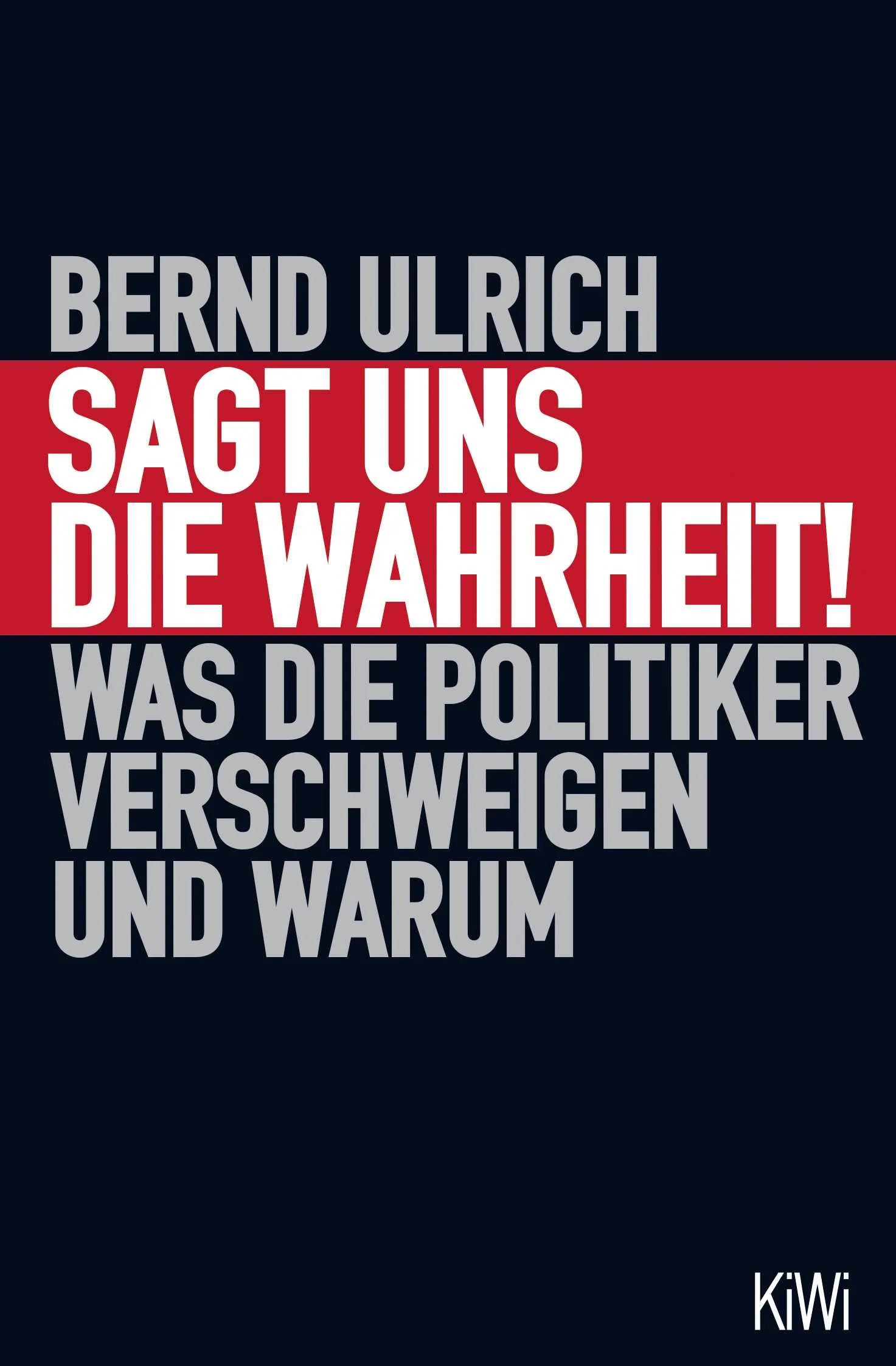 Buchcover von 'Sagt uns die Wahrheit!' - Taschenbuch von Bernd Ulrich