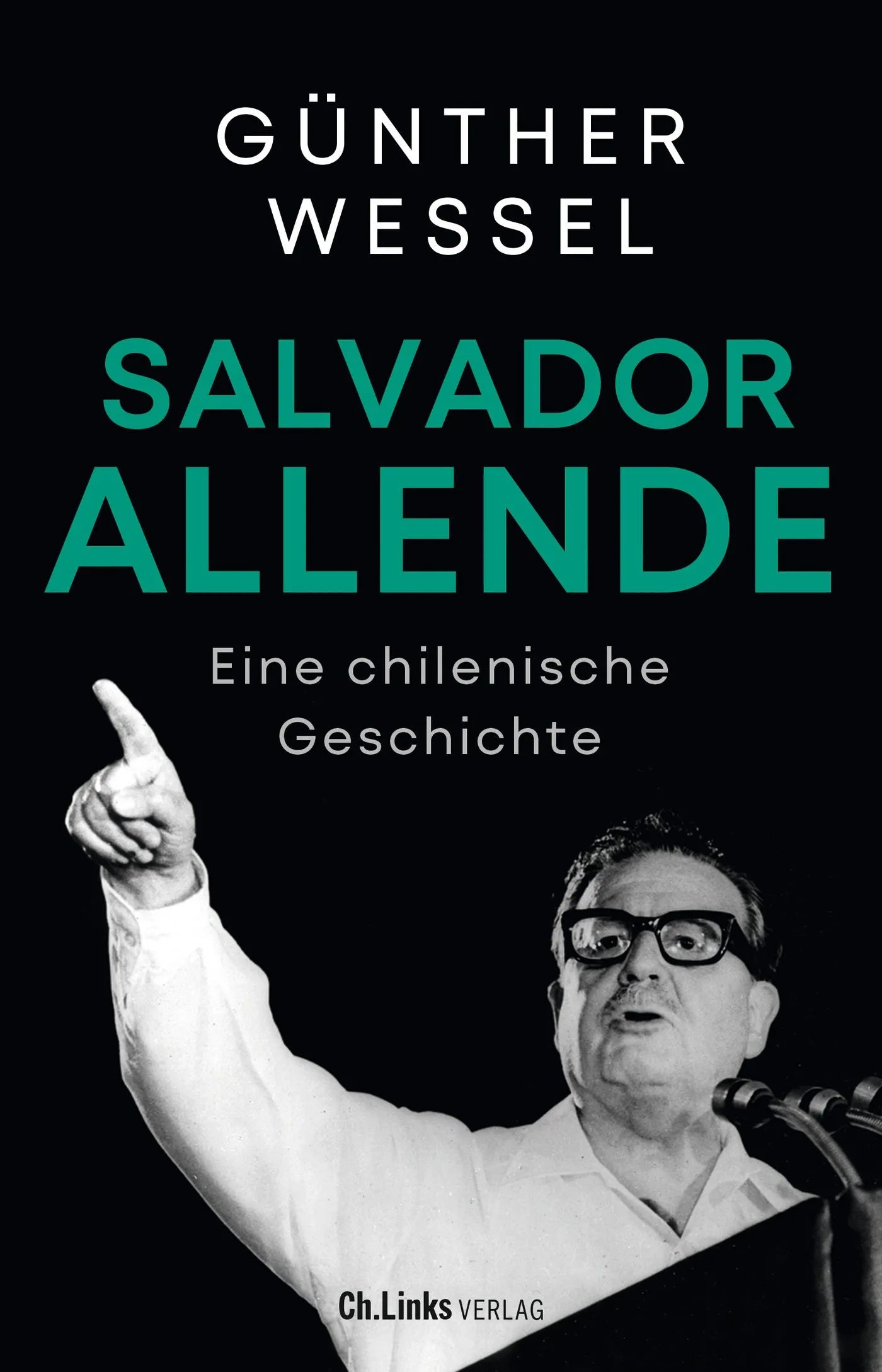 Buchcover von 'Salvador Allende' - Gebundene Ausgabe von Günther Wessel