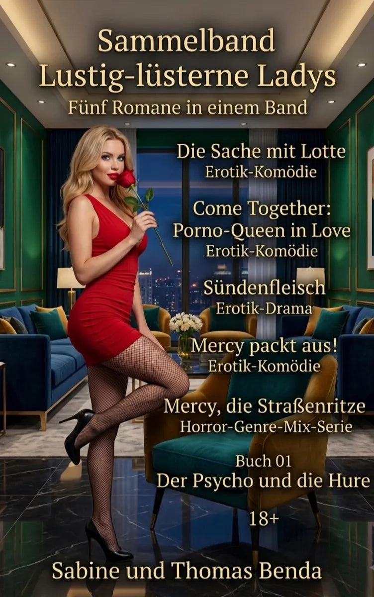 Cover: Sammelband Lustig-lüsterne Ladys - Fünf Romane in einem Band (E-Book) von Thomas Benda