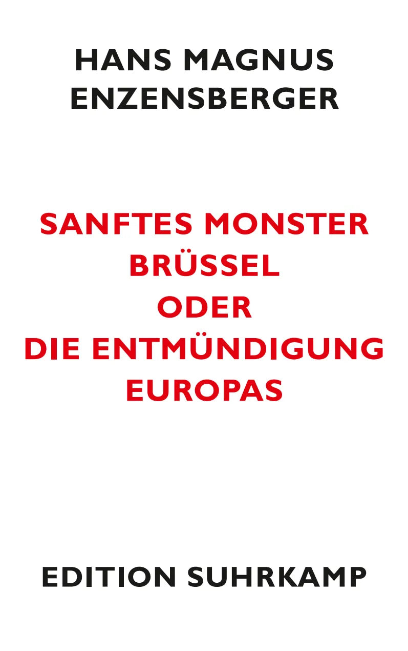 Buchcover von 'Sanftes Monster Brüssel oder Die Entmündigung Europas' - Taschenbuch von Hans Magnus Enzensberger