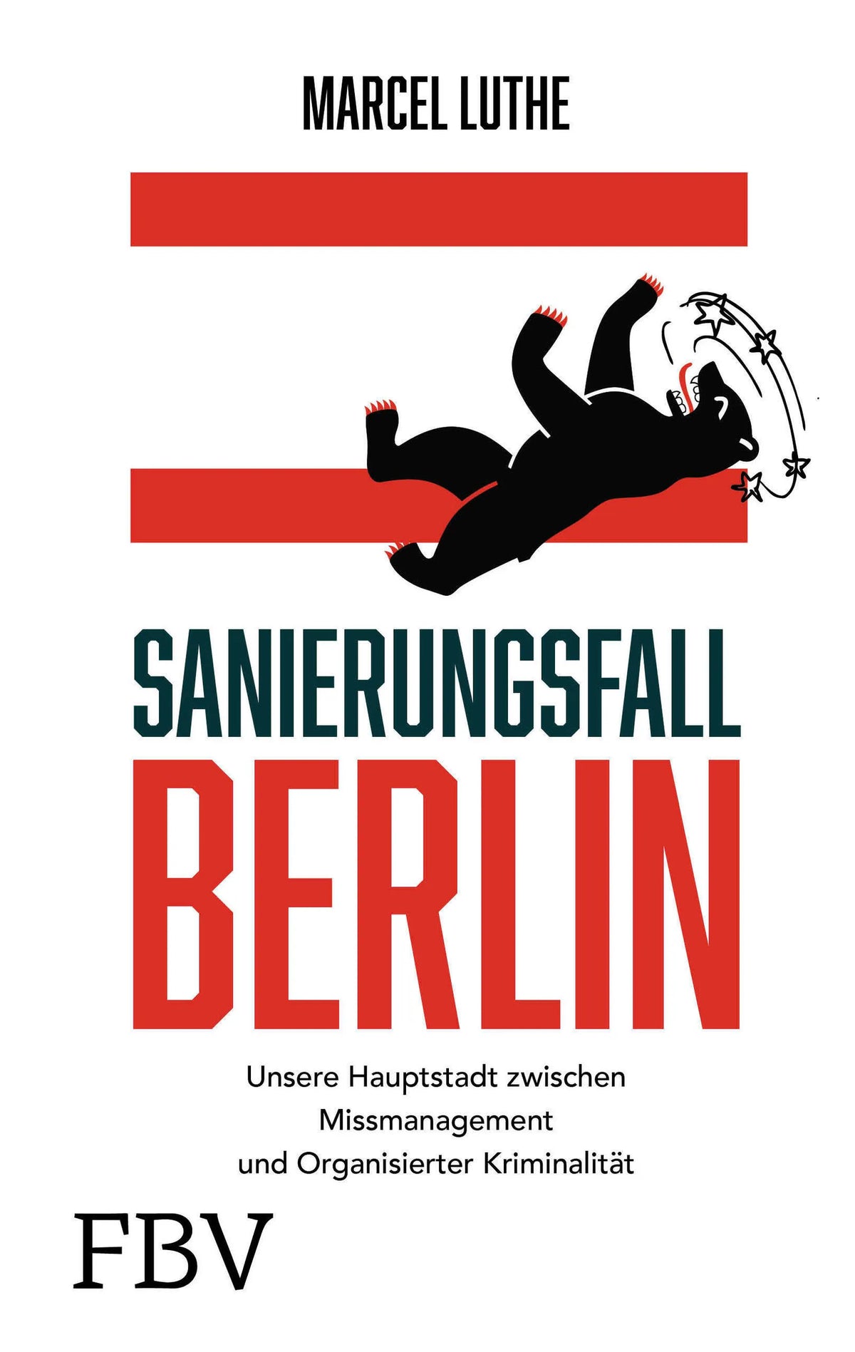 Buchcover von 'Sanierungsfall Berlin' - Gebundene Ausgabe von Marcel Luthe