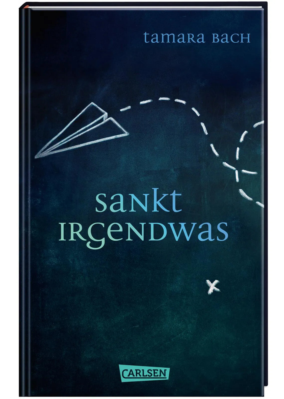 Buchcover von 'Sankt Irgendwas' - Gebundene Ausgabe von Tamara Bach