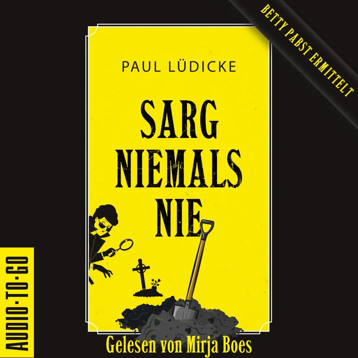 Cover: Sarg niemals nie (Hörbuch Download) von Paul Lüdicke