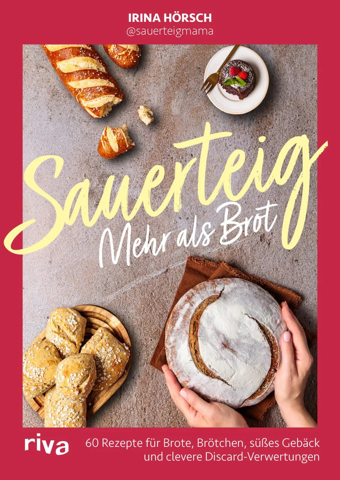 Cover: Sauerteig – mehr als Brot (Hardcover) von Irina Hörsch