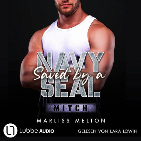 Saved by a Navy SEAL - Mitch - Navy-Seal-Reihe, Teil 5