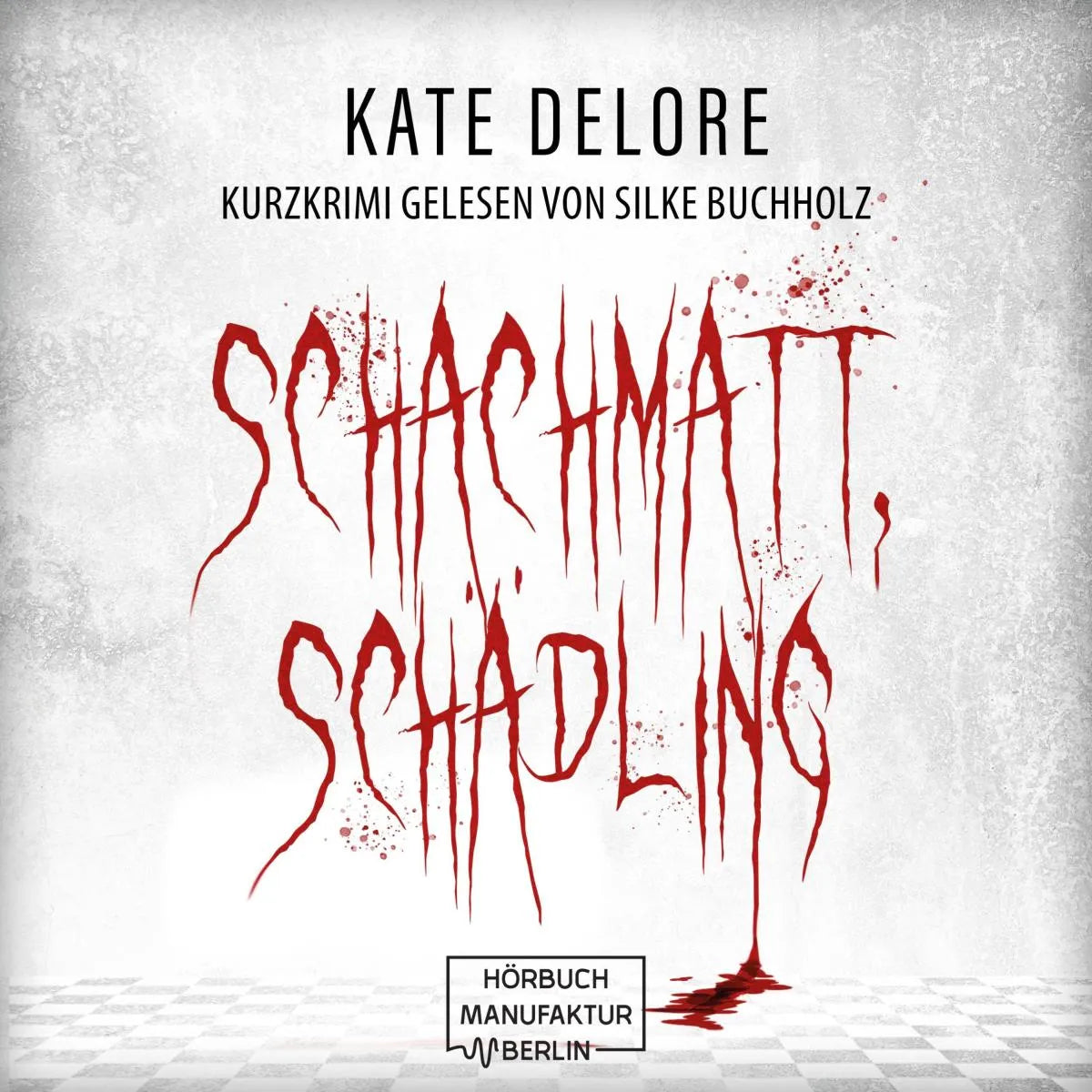Cover: Schachmatt, Schädling (Hörbuch Download) von Kate Delore
