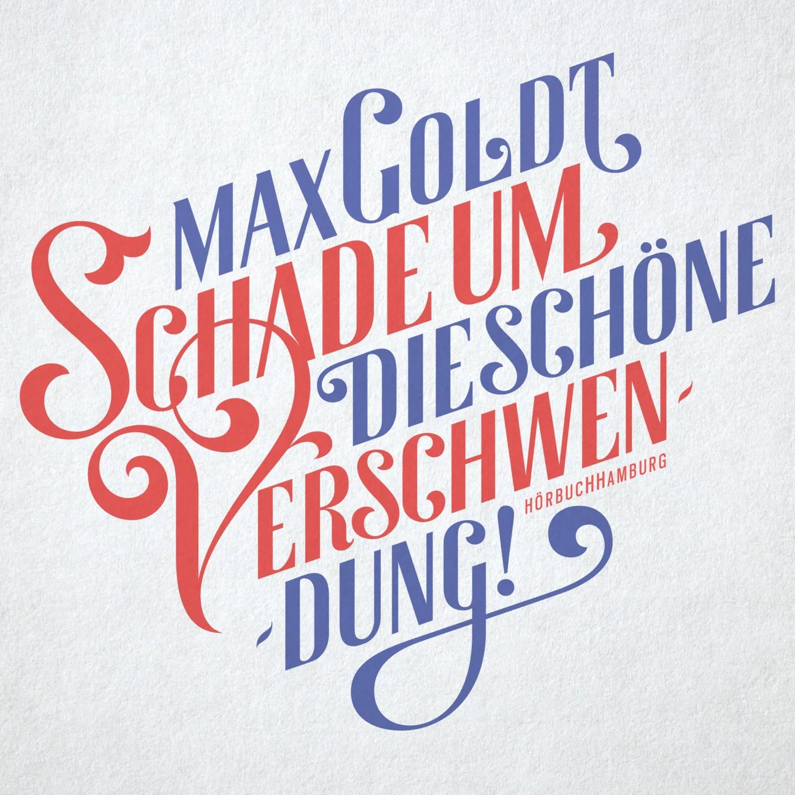 Buchcover von 'Schade um die schöne Verschwendung!' - Hörbuch (CD) von Max Goldt