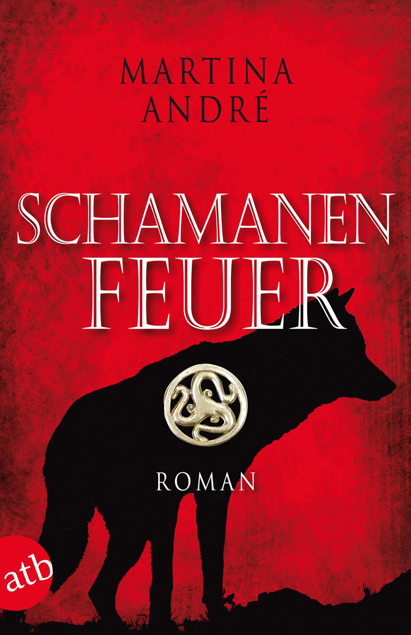 Buchcover von 'Schamanenfeuer' - Taschenbuch von Martina André