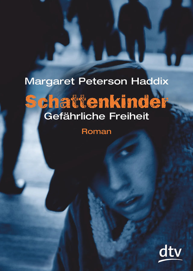 Buchcover von 'Schattenkinder. Gefährliche Freiheit' - Taschenbuch von Margaret Peterson Haddix